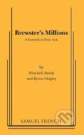 Kniha: Brewster's Millions (Byron Ongley a Winchell Smith). Samuel French, 2019