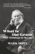 Kniha: What is the Grass (Mark Doty). Jonathan Cape, 2020