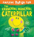 Kniha: The Crunching Munching Caterpillar (Jack Tickle a Sheridan Cain). Little Tiger, 2019