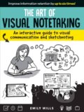 Kniha: Art of Visual Notetaking (Emily Mills). , 2019