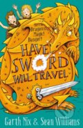 Kniha: Have Sword, Will Travel (Garth Nix a Sean Williams). Piccadilly, 2018