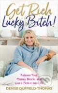 Kniha: Get Rich, Lucky Bitch! (Denise Duffield-Thomas). Hay House, 2018