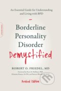 Kniha: Borderline Personality Disorder Demystified, Revised Edition (Dr Robert O., MD Friedel, Linda F., LCSW, LCSW Cox a Karin Friedel). , 2018