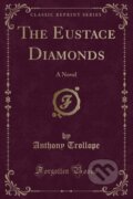Kniha: Eustace Diamonds (Anthony Trollope). Forgotten Books, 2018