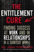 Kniha: The Entitlement Cure (John Townsend). Zondervan, 2018