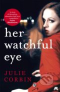 Kniha: Her Watchful Eye (Julie Corbin). Mulholland Books, 2018