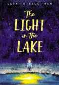 Kniha: The Light in the Lake (Sarah R. Baughman). Little, Brown Young Readers, 2019