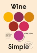 Kniha: Wine Simple (Aldo Sohm a Christine Muhlke). , 2019