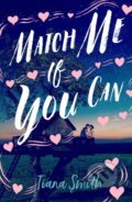 Kniha: Match Me If You Can (Tiana Smith). St Martin's Press, 2019