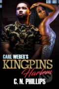 Kniha: Carl Weber's Kingpins: Harlem (C. N. Phillips). , 2020