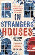 Kniha: In Strangers' Houses (Elizabeth Mundy). Constable, 2018