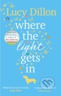 Kniha: Where The Light Gets In (Lucy Dillon). Black Swan, 2018