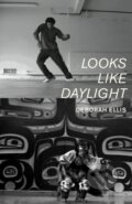 Kniha: Looks Like Daylight (Deborah Ellis). , 2018