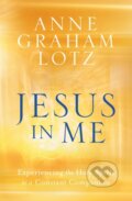 Kniha: Jesus in Me (Anne Graham Lotz). Multnomah Books, 2020