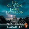 Kniha: The President’s Daughter (James Patterson a President Bill Clinton). , 2021