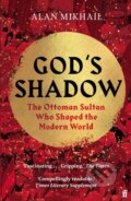 Kniha: God's Shadow (Alan Mikhail). Faber and Faber, 2021