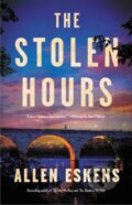 Kniha: The Stolen Hours (Allen Eskens). Little, Brown, 2021
