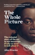 Kniha: The Whole Picture (Alice Procter). Cassell, 2021