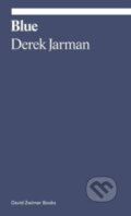 Kniha: Blue (Derek Jarman). David Zwirner Books, 2023