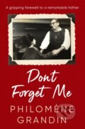 Kniha: Don't Forget Me (Philomene Grandin). Scribner, 2023