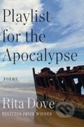 Kniha: Playlist for the Apocalypse (Rita Dove). WW Norton & Co, 2021