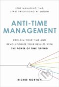 Kniha: Anti-Time Management (Richie Norton). Da Capo, 2022