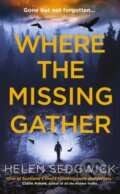 Kniha: Where the Missing Gather (Helen Sedgwick). Point Blank, 2022