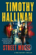 Kniha: Street Music (Timothy Hallinan). Soho Press, 2021