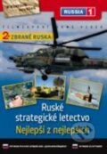 Zbraně Ruska: Nejlepší z nejlepších + Ruské strategické letectvo - Sergej Seregin/ Dimitrij Zolotov, Filmexport Home Video, 2004
