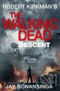 Kniha: Descent (Robert Kirkman a Jay Bonansinga). Pan Books, 2014