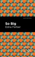 Kniha: So Big (Edna Ferber). , 2021