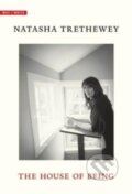 Kniha: The House of Being (Natasha Trethewey). Yale University Press, 2024