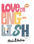 Kniha: Love in English (Maria E. Andreu). Balzer + Bray, 2021