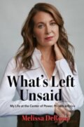 Kniha: What's Left Unsaid (Melissa DeRosa). , 2024