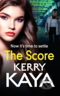 Kniha: The Score (Kerry Kaya). Boldwood Books, 2021