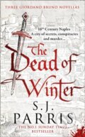 Kniha: The Dead of Winter (S. J. Parris). HarperCollins, 2021