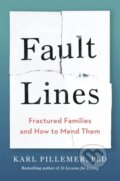 Kniha: Fault Lines (Dr Karl Pillemer). Yellow Kite, 2021