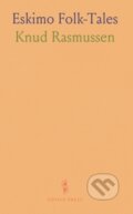 Kniha: Eskimo Folktales (Knud Rasmussen). , 2024