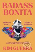 Kniha: Badass Bonita (Kim Guerra). Grand Central Publishing, 2024