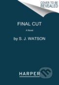 Kniha: Final Cut (S. J. Watson). HarperCollins, 2021