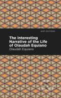 Kniha: The Interesting Narrative of the Life of Olaudah Equiano (Olaudah Equiano). , 2021