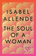 Kniha: The Soul of a Woman (Isabel Allende). Bloomsbury, 2021