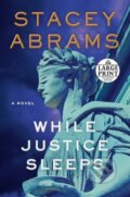 Kniha: While Justice Sleeps (Stacey Abrams). , 1900