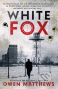 Kniha: White Fox (Owen Matthews). Bantam Press, 2023