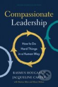 Kniha: Compassionate Leadership (Jacqueline Carter a Rasmus Hougaard). Harvard Business Review Press, 2022