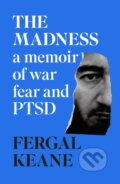 Kniha: The Madness (Fergal Keane). William Collins, 2022
