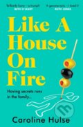 Kniha: Like A House On Fire (Caroline Hulse). Orion, 2021