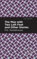 Kniha: The Man with Two Left Feet and Other Stories (P. G. Wodehouse). , 2021