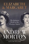 Kniha: Elizabeth & Margaret (Andrew Morton). Michael O'Mara Books Ltd, 2021