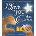 Kniha: I Love You More Than Christmas (Ellie Hattie). Little Tiger, 2021